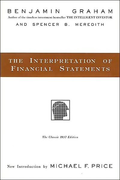 The Interpretation of Financial Statements: The Classic 1937 Edition