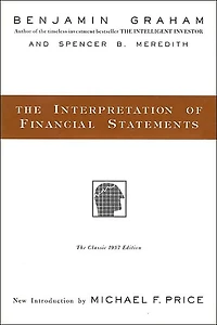 The Interpretation of Financial Statements: The Classic 1937 Edition