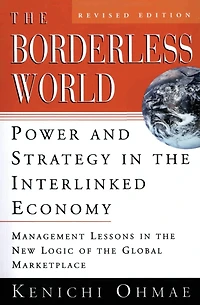 The Borderless World, rev ed: Power and Strategy in the Interlinked Economy