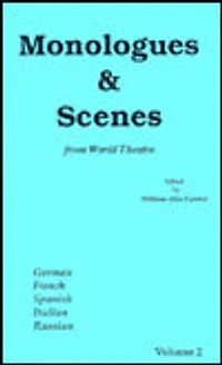 Monologues and Scenes from World Theatre - German, French, Spanish, Italian, Russian