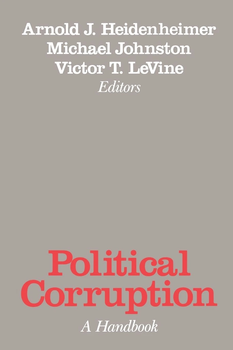 Political Corruption: A Handbook