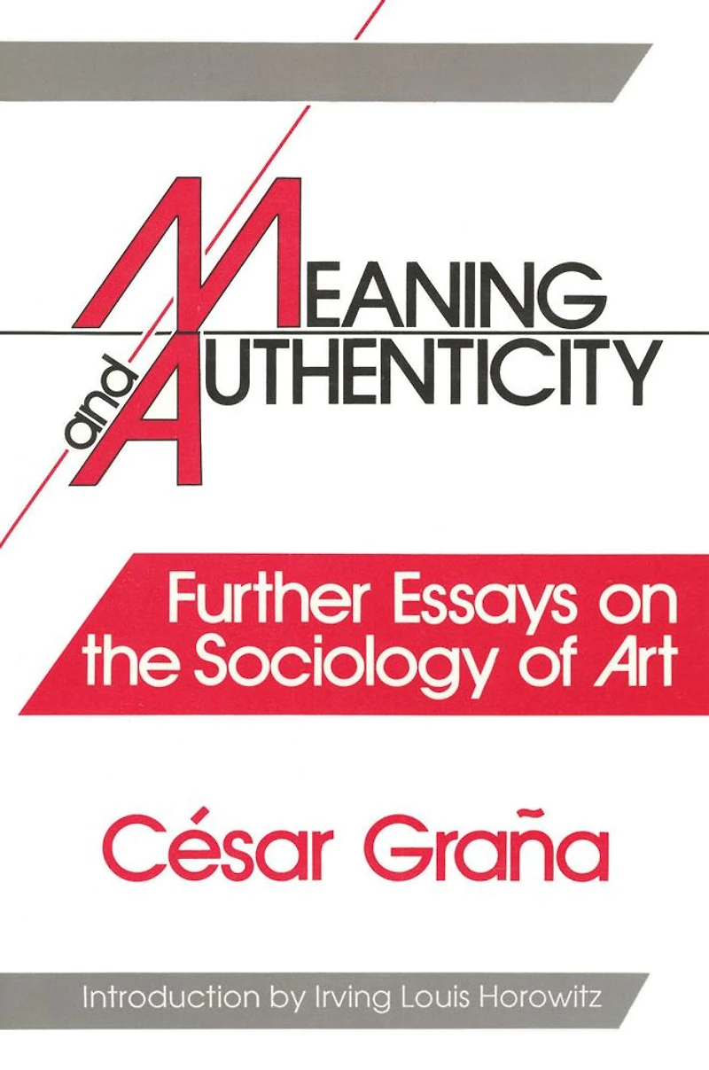 Meaning and Authenticity: Further Works the Sociology of Art