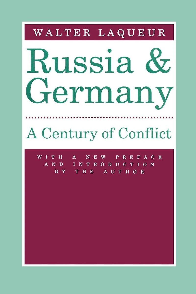 Russia and Germany: Century of Conflict