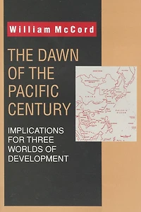 The Dawn of the Pacific Century: Implications for Three Worlds of Development