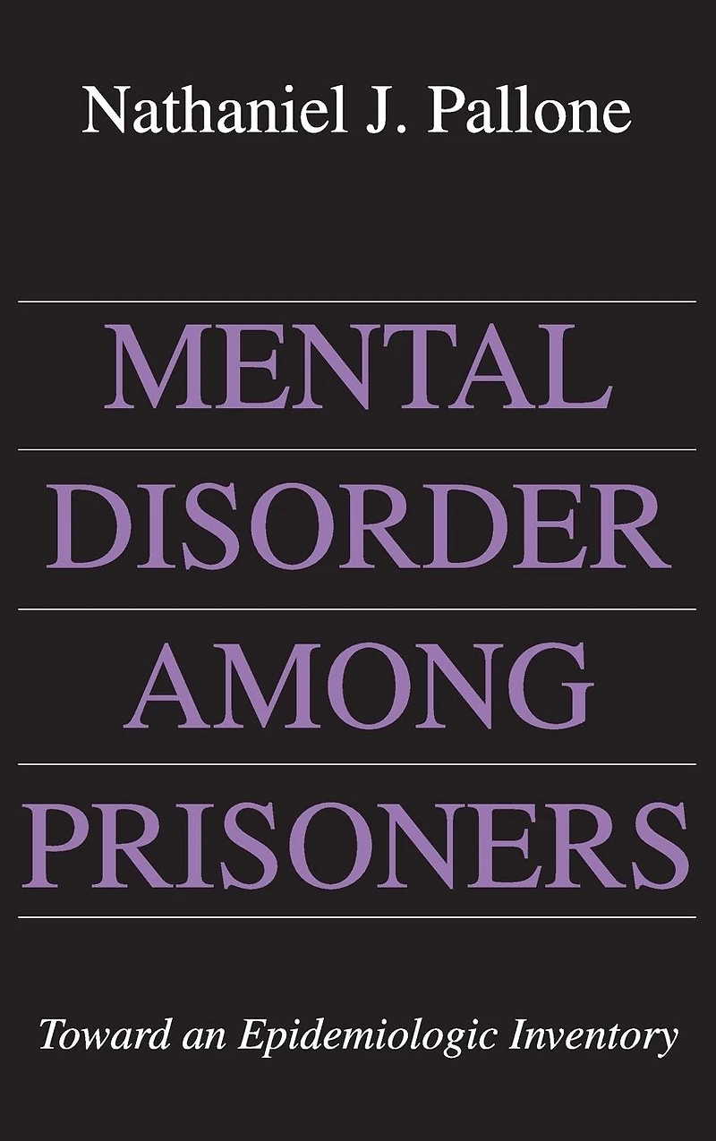 Mental Disorder Among Prisoners: Toward an Epidemiologic Inventory