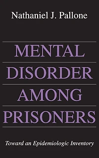 Mental Disorder Among Prisoners: Toward an Epidemiologic Inventory