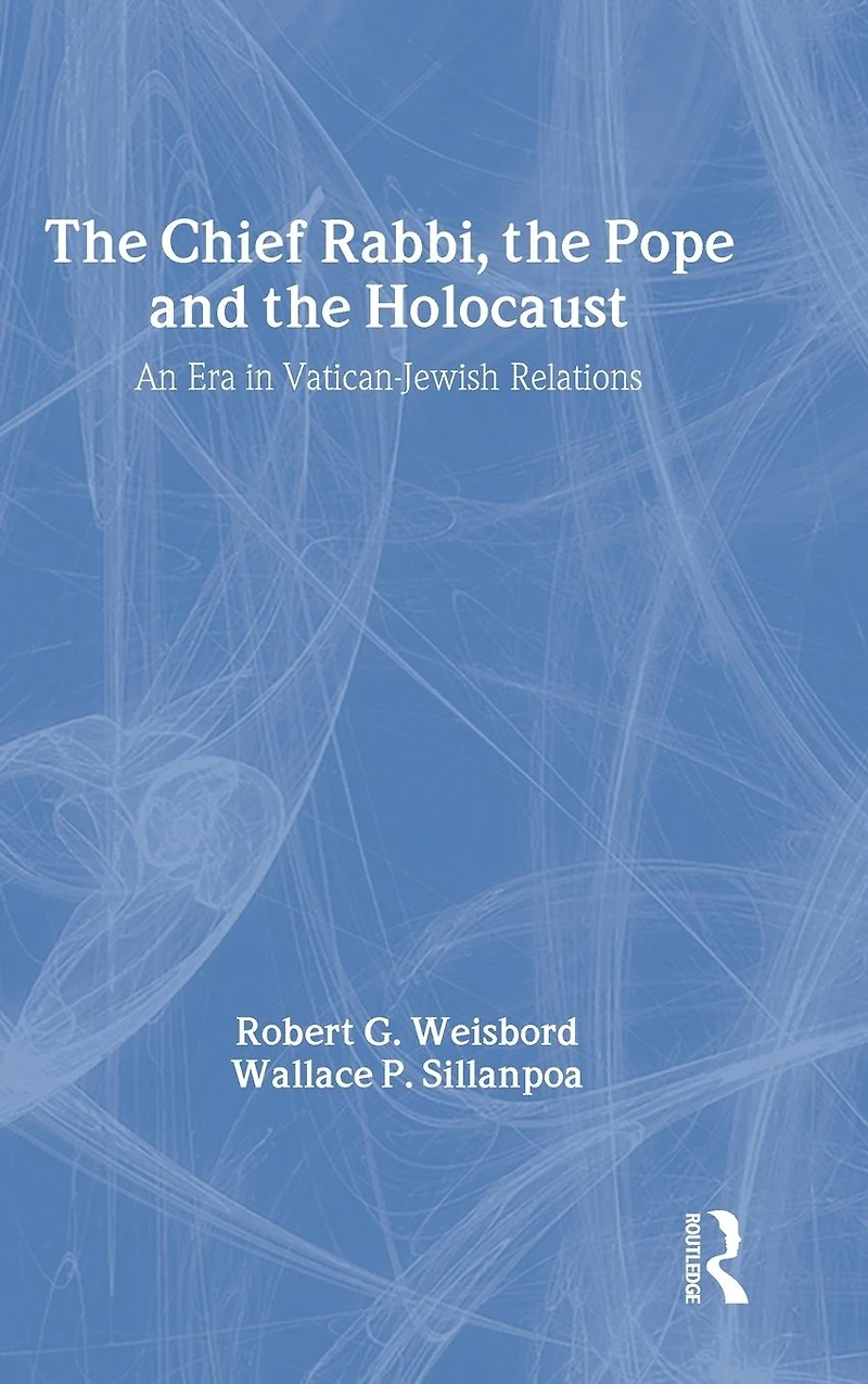 the Chief Rabbi, Pope, and Holocaust: An Era Vatican-Jewish Relationships