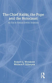 the Chief Rabbi, Pope, and Holocaust: An Era Vatican-Jewish Relationships