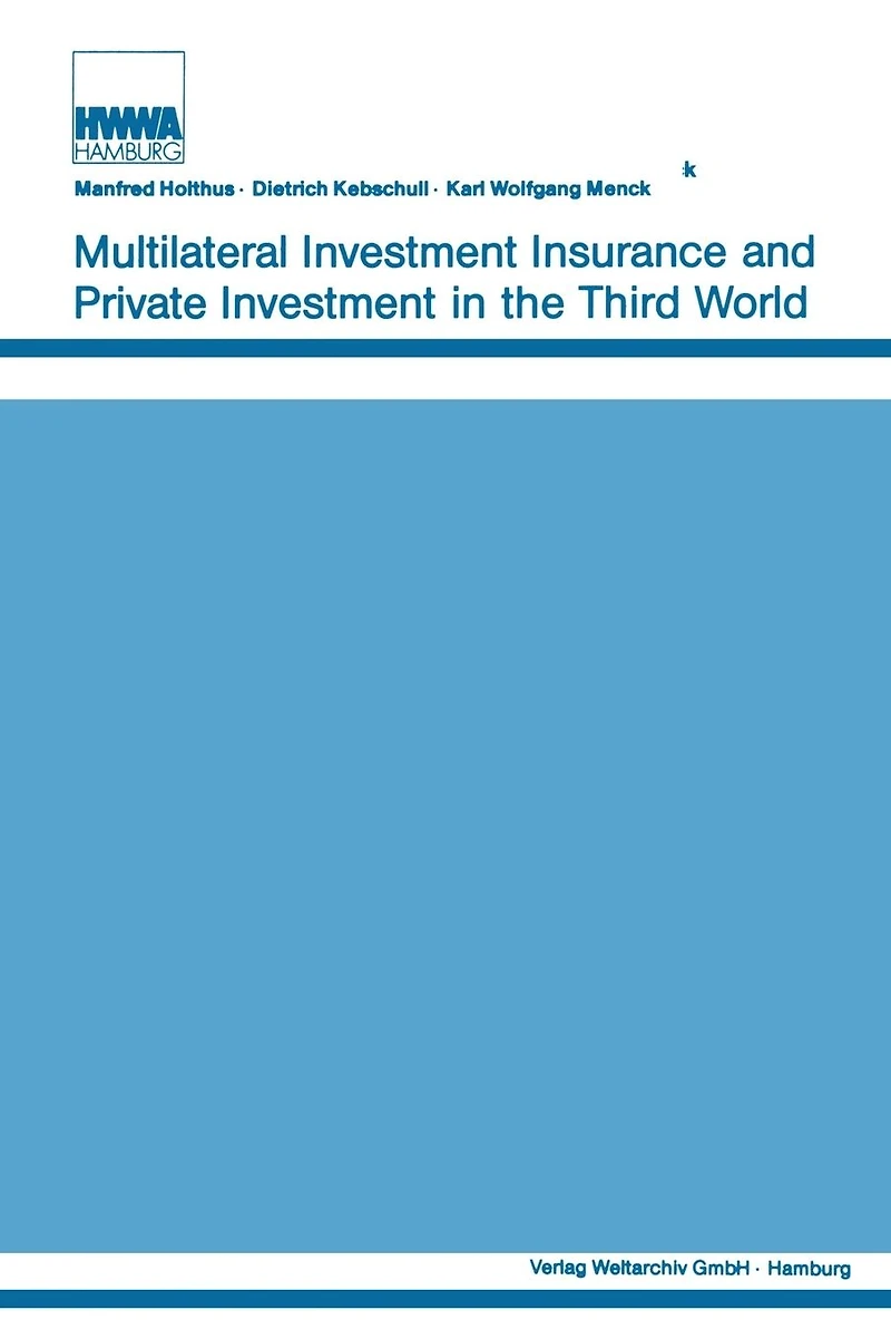 Multilateral Investment Insurance and Private the Third World
