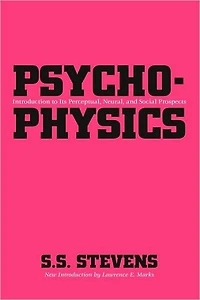 Psychophysics: Introduction to Its Perceptual, Neural and Social Prospects