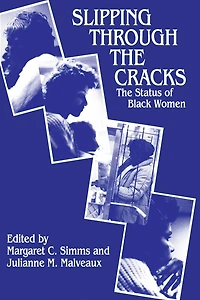 Slipping Through the Cracks: Status of Black Women
