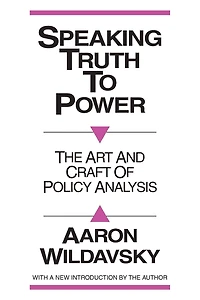 Speaking Truth to Power: Art and Craft of Policy Analysis