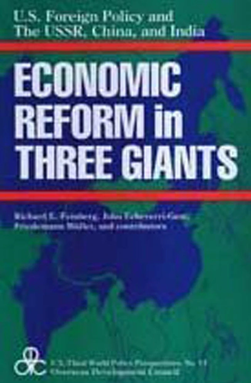 United States Foreign Policy and Economic Reform Three Giants: The U.S.S.R., China India