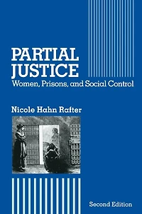 Partial Justice: Women, Prisons and Social Control