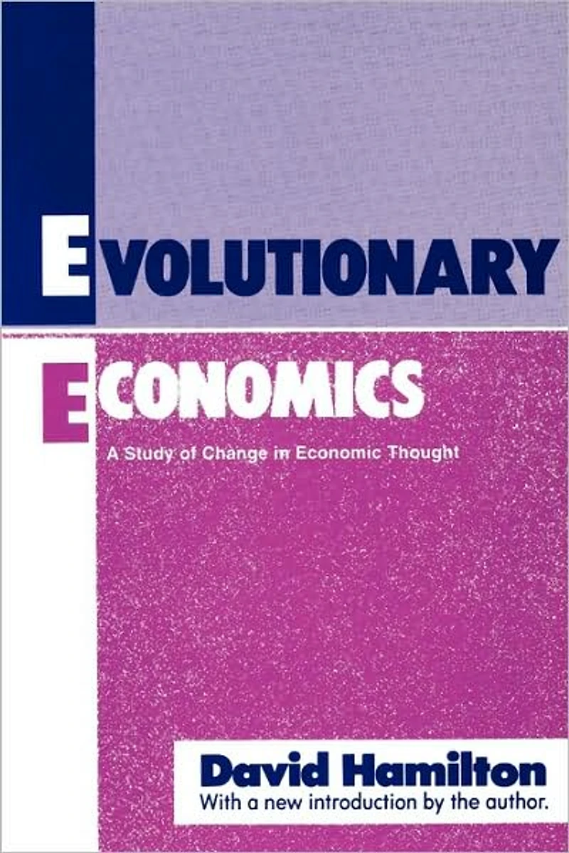 Evolutionary Economics: A Study of Change Economic Thought
