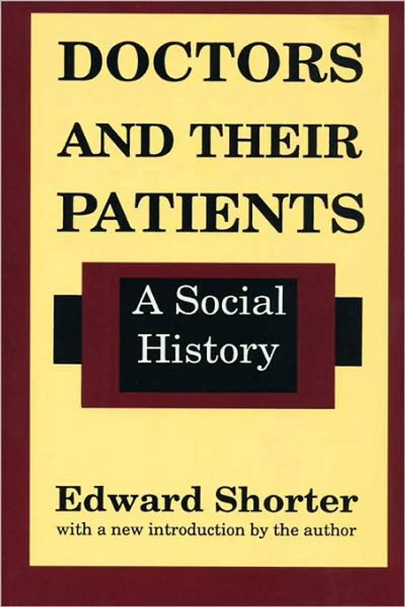 Doctors and Their Patients: A Social History