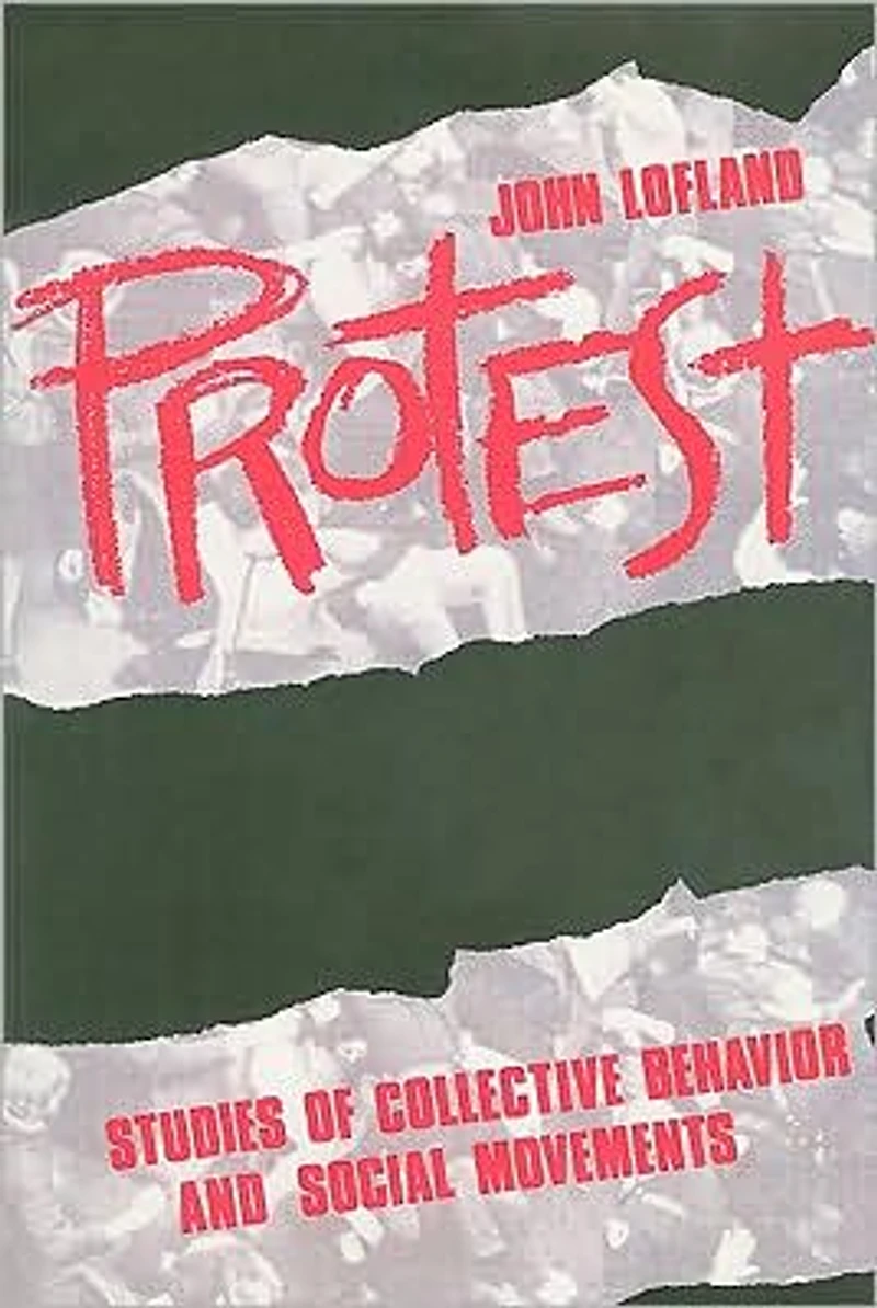 Protest: Studies of Collective Behaviour and Social Movements