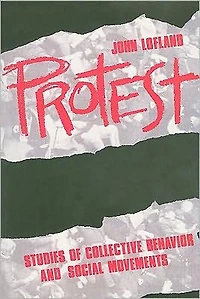 Protest: Studies of Collective Behaviour and Social Movements