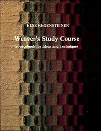 Weaver's Study Course: Sourcebook for Ideas and Techniques