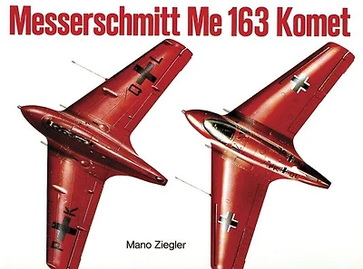 Messerschmitt Me 163 "Komet" Vol.I
