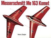 Messerschmitt Me 163 "Komet" Vol.I