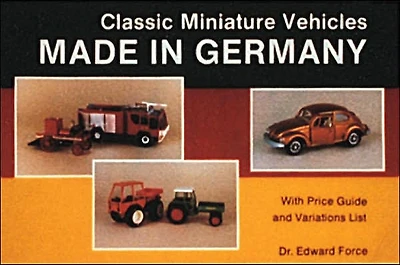 Classic Miniature Vehicles: Made in Germany