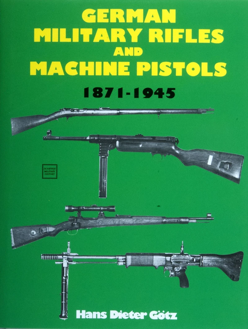 German Military Rifles & Machine Pistols 1871-1945