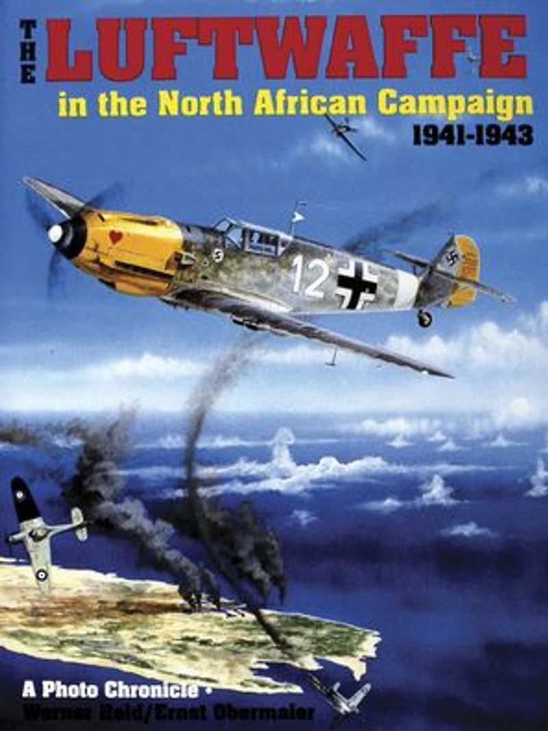 The Luftwaffe in the North African Campaign 1941-1943
