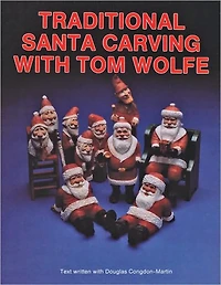 Traditional Santa Carving with Tom Wolfe