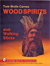 Tom Wolfe Carves Woodspirits and Walking Sticks