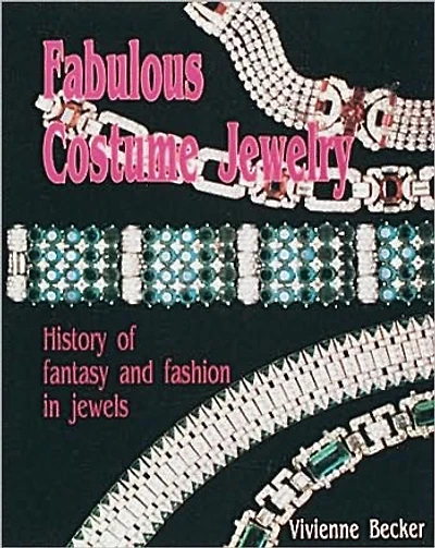 Fabulous Costume Jewelry: History of Fantasy and Fashion in Jewels