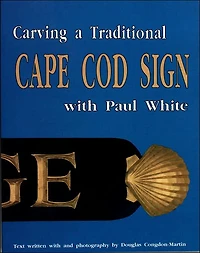 Carving a Traditional Cape Cod Sign