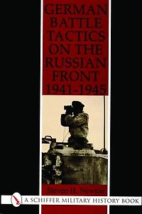 German Battle Tactics on the Russian Front, 1941-1945