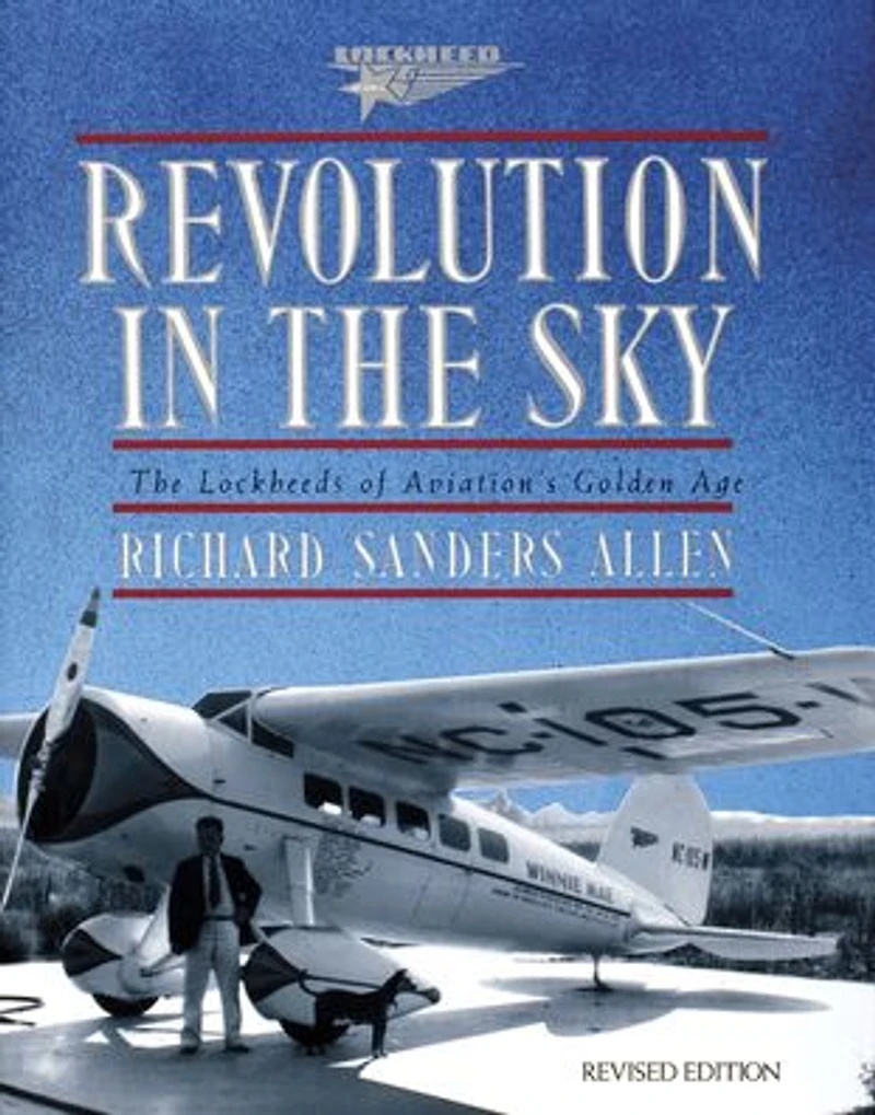 Revolution in the Sky: The Lockheed's of Aviation's Golden Age