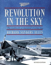 Revolution in the Sky: The Lockheed's of Aviation's Golden Age