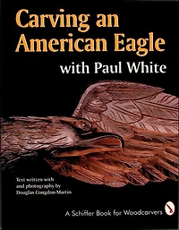 Carving an American Eagle with Paul White