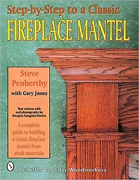 Step-by-Step to a Classic Fireplace Mantel