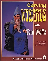 Carving Wizards with Tom Wolfe