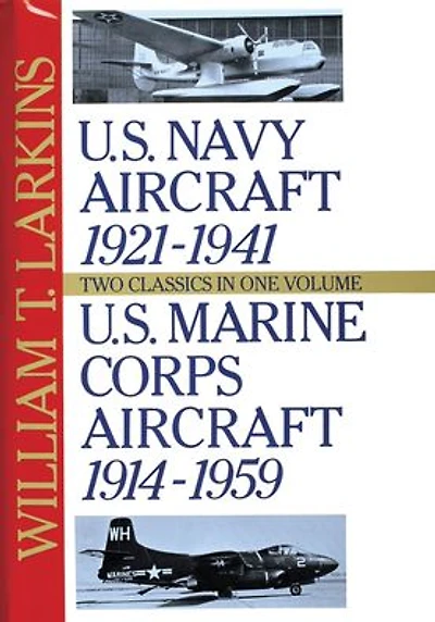 U.S. Navy/U.S. Marine Corps Aircraft: Two Classics in One Volume