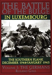 The Battle of the Bulge in Luxembourg: The Southern Flank - Dec. 1944