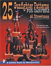 25 Gunfighter Patterns for Carvers