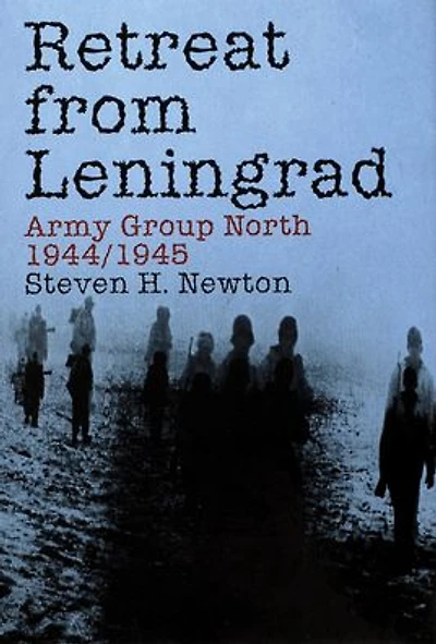 Retreat from Leningrad: Army Group North 1944/1945