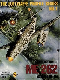The Luftwaffe Profile Series, No. 1: Messerschmitt Me 262