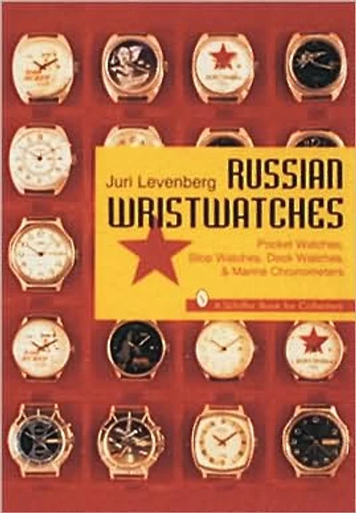 Russian Wristwatches: Pocket Watches, Stop Watches, Onboard Clock & Chronometers