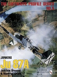 The Luftwaffe Profile Series, No. 5: Junkers Ju 87A