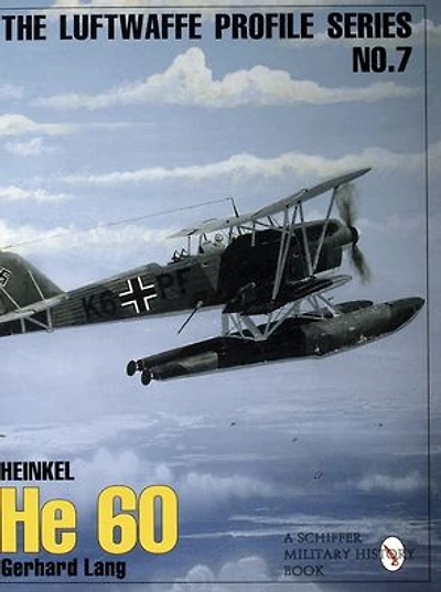 The Luftwaffe Profile Series: Number 7: Heinkel He 60