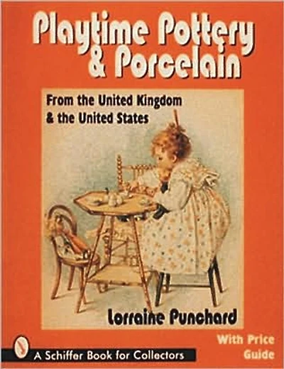 Playtime Pottery and Porcelain from The United Kingdom and The United States