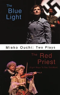 Mieko Ouchi: Two Plays: The Red Priest and Blue Light