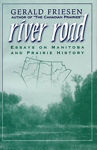 River Road: Essays on Manitoba and Prairie History