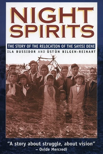 Night Spirits: the Story of Relocation Sayisi Dene